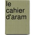 Le Cahier d'Aram