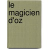 Le Magicien D'Oz by Frank L. Baum