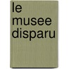 Le Musee Disparu door Hecto Feliciano