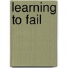 Learning to Fail door Fran Abrams