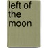 Left Of The Moon