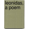 Leonidas, a Poem by Glover Richard 1712-1785