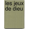Les Jeux de Dieu door Fleury Edouard 1815-1883