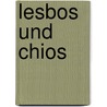 Lesbos und Chios door Rother Wf