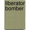 Liberator Bomber door Frederick W. Huff