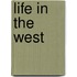 Life in the West