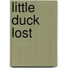 Little Duck Lost by Erica Briers
