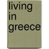 Living In Greece