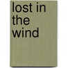 Lost in the Wind door Alfred Publishing