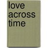 Love Across Time door Jean Chase
