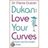 Love Your Curves by Pierre Dukan
