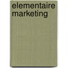 Elementaire marketing by Unknown