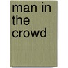 Man in the Crowd door Stanley Cohen