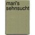 Mari's Sehnsucht