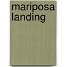 Mariposa Landing door Margaret Nava