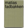 Matias Fadbakken door Matias Faldbakken