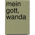 Mein Gott, Wanda