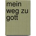 Mein Weg zu Gott