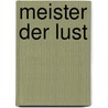 Meister der Lust by Sandra Henke
