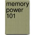 Memory Power 101