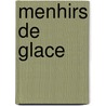 Menhirs de Glace by Kim Robinson