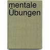 Mentale Übungen by Torkom Saraydarian