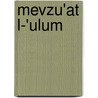 Mevzu'at L-'Ulum by Amad Ibn Muaf Shkubrzdah
