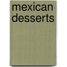 Mexican Desserts by Socorro Muunoz Kimble