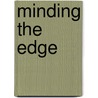 Minding the Edge door Lori Hammel
