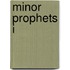 Minor Prophets I