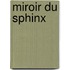 Miroir Du Sphinx