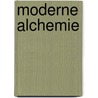 Moderne Alchemie door Herbert van Erkelens