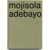 Mojisola Adebayo door Mojisola Adebayo