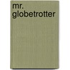 Mr. Globetrotter by Klaus Denart