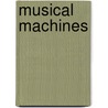 Musical Machines door Christopher Continanza