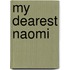 My Dearest Naomi