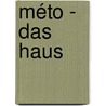 Méto - Das Haus by Yves Grevet