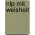 Nlp Mit Weisheit