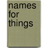 Names for Things