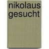 Nikolaus Gesucht by Ulrich Hövel