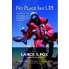 No Place But Up! by Lance Fox