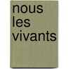 Nous Les Vivants by Erskin Caldwell