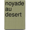 Noyade Au Desert by Dan Winslow