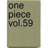 One Piece Vol.59 door Eiichiro Oda