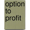 Option to Profit door Dr George Acs