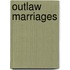 Outlaw Marriages