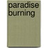 Paradise Burning