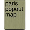 Paris PopOut Map door Popout Map