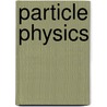 Particle Physics by Duncan Carlsmith
