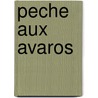 Peche Aux Avaros by David Goodis